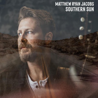 Matthew Ryan Jacobs - Southern Sun
