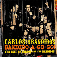 Carlos & The Bandidos - Bandido-A-Go-Go!