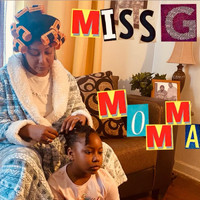 Miss G - Momma