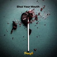 Honeypot - Shut Your Mouth