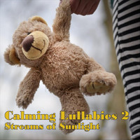 Streams of Sunlight - Calming Lullabies 2