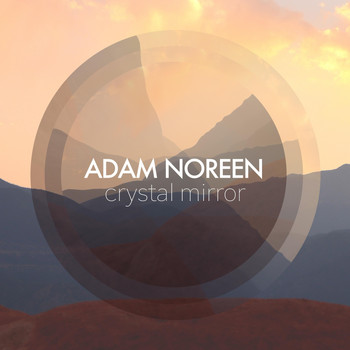 Adam Noreen - Crystal Mirror (Explicit)