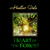 Heather Dale - Heart of the Forest