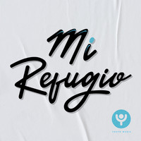 Youth Music - Mi Refugio