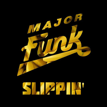 Major Funk - Slippin'