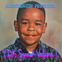 Mastermind - Y.D.K. Spank, Vol. 1 (Explicit)