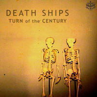 Death Ships - Turn of the Century (Explicit)