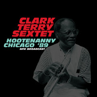 Clark Terry - Hootenanny (Live Chicago '89)