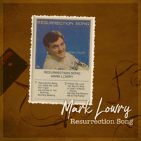 Mark Lowry - Resurrection Song