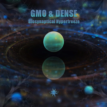 GMO & Dense - Biosynaptical Hyperfreeze