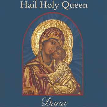 Dana - Hail Holy Queen