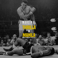 Marginal - Thrilla In Manila (Explicit)
