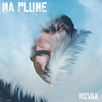 Novak - Ma plume (Explicit)