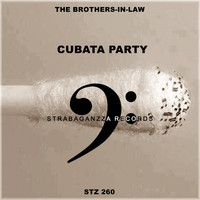 The Brothers-In-Law - Cubata Party