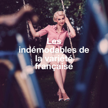 Various Artists - Les indémodables de la variété française