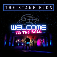 The Stanfields - Welcome to the Ball (Explicit)