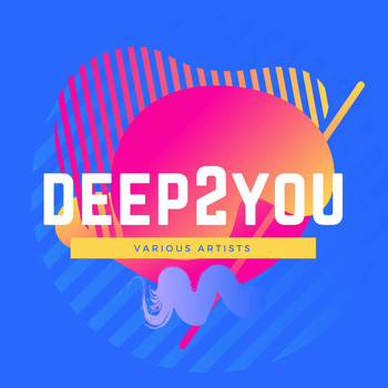 Various Artists - Deep 2 You