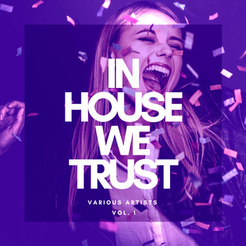 Various Artists - In House We Trust, Vol. 1
