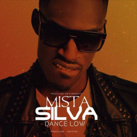 Mista Silva - Dance Low