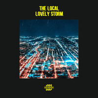 The Local - Lovely Storm