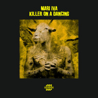 MARI IVA - Killer On A Dancing