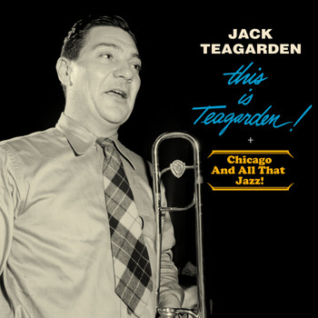 Jack Teagarden - This Is Teagarden! + Chicago and All That Jazz!