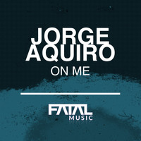 Jorge Aquiro - On Me
