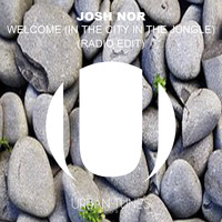 Josh Nor - Welcome (In The City In The Jungle) (Radio Edit)