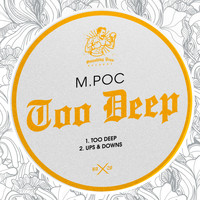 M.Poc - Too Deep