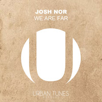 Josh Nor - We Are Far