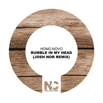 Homo Novo - Rumble In My Head (Josh Nor Remix)