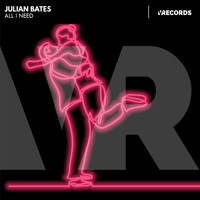 Julian Bates - All I Need