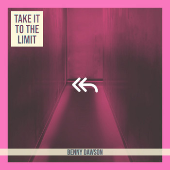 Benny Dawson - Take It To The Limit