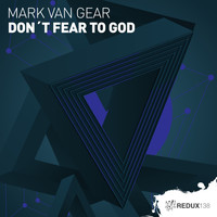 Mark van Gear - Don´t Fear To God