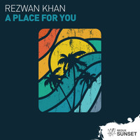 Rezwan Khan - A Place For You