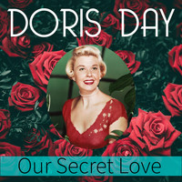 Doris Day - Our Secret Love
