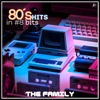 The Family - 80´s Hits in #8 Bits