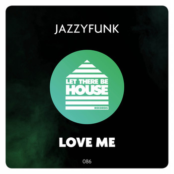 JazzyFunk - Love Me