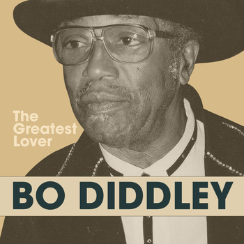 Bo Diddley - The Greatest Lover