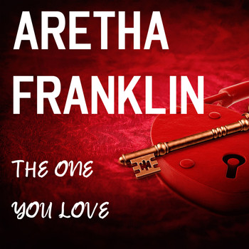 Aretha Franklin - The One You Love
