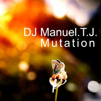 DJ Manuel.T.J. - Mutation