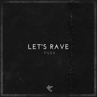Filex - Let's Rave