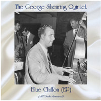 The George Shearing Quintet - Blue Chiffon (EP) (Remastered 2020)