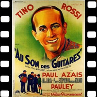 Tino Rossi - Loin des Guitares (Du Film Au Son Des Guitares)
