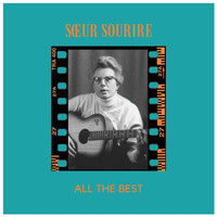 Soeur Sourire - All the best