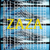 Zaza - All Connected