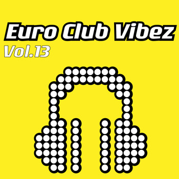 Various Artists - Euro Club Vibez, Vol. 13 (Explicit)