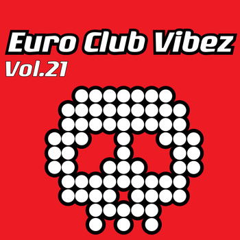 Various Artists - Euro Club Vibez, Vol. 21 (Explicit)