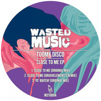 Toomy Disco - Close To Me EP
