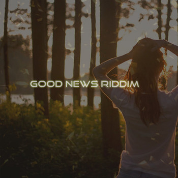 Various Artists - Good News Riddim